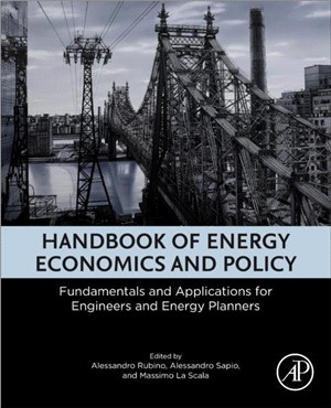 Handbook of Energy Economics and Policy：Fundamentals and Applications for Engineers and Energy Planners