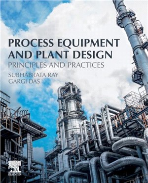 Process Equipment and Plant Design：Principles and Practices