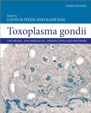 Toxoplasma Gondii：The Model Apicomplexan Perspectives and Methods