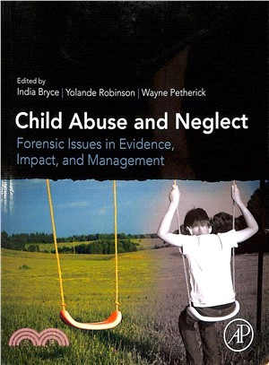 Child Abuse and Neglect ― Forensic Issues in Evidence, Impact and Management