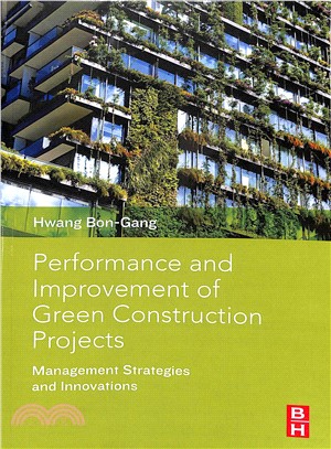 Performance and Improvement of Green Construction Projects ― Management Strategies and Innovations