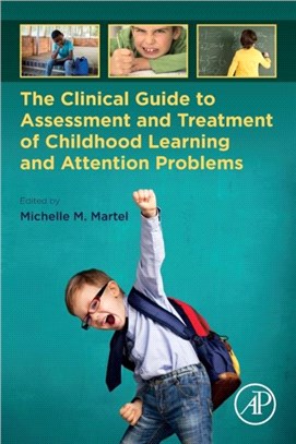 The Clinical Guide to Assessment and Treatment of Childhood Learning and Attention Problems