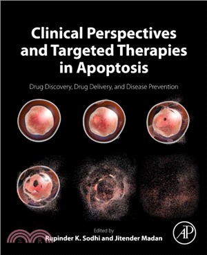 Clinical Perspectives and Targeted Therapies in Apoptosis：Drug Discovery, Drug Delivery, and Disease Prevention