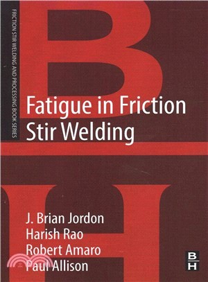 Fatigue in Friction Stir Welding