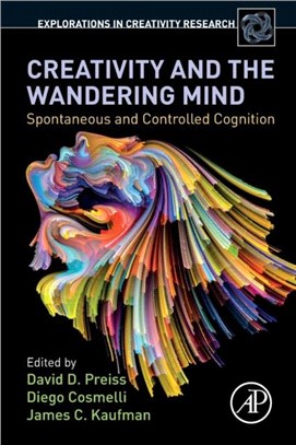 Creativity and the Wandering Mind：Spontaneous and Controlled Cognition