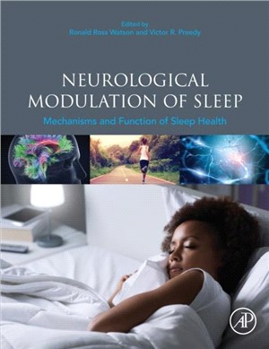 Neurological Modulation of Sleep：Mechanisms and Function of Sleep Health