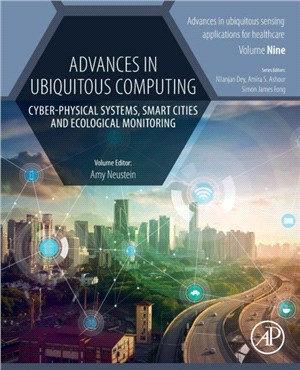 Advances in Ubiquitous Computing：Cyber-Physical Systems, Smart Cities and Ecological Monitoring