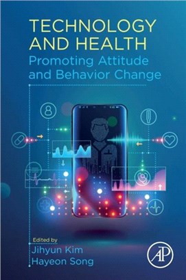 Technology and Health：Promoting Attitude and Behavior Change