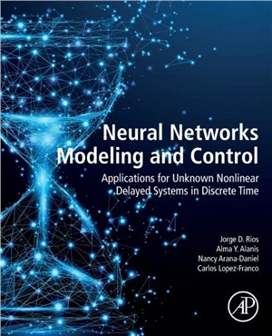 Neural Networks Modeling and Control：Applications for Unknown Nonlinear Delayed Systems in Discrete Time