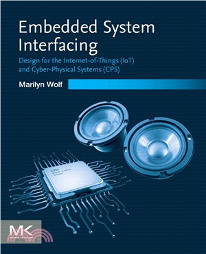 Embedded System Interfacing ― Design for the Internet-of-things Iot and Cyber-physical Systems Cps