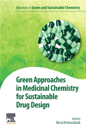 Green Approaches in Medicinal Chemistry for Sustainable Drug Design