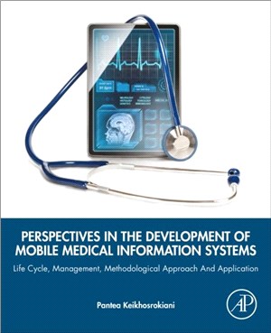 Perspectives in the Development of Mobile Medical Information Systems：Life Cycle, Management, Methodological Approach and Application