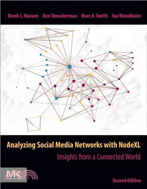 Analyzing Social Media Networks with NodeXL：Insights from a Connected World