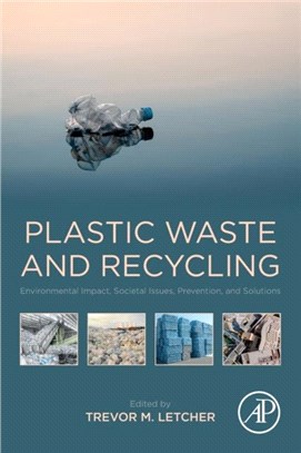 Plastic Waste and Recycling：Environmental Impact, Societal Issues, Prevention, and Solutions