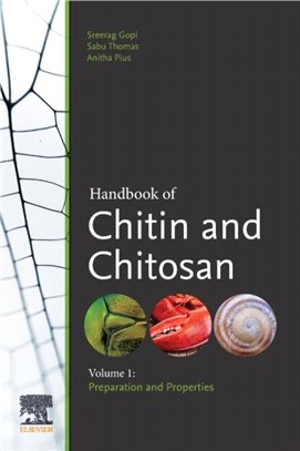 Handbook of Chitin and Chitosan：Volume 1: Preparation and Properties