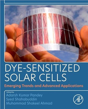 Dye-Sensitized Solar Cells：Emerging Trends and Advanced Applications