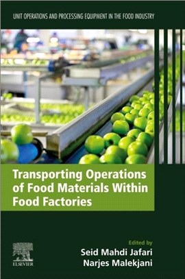 Transporting Operations of Food Materials within Food Factories：Unit Operations and Processing Equipment in the Food Industry