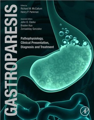 Gastroparesis：Pathophysiology, Clinical Presentation, Diagnosis and Treatment
