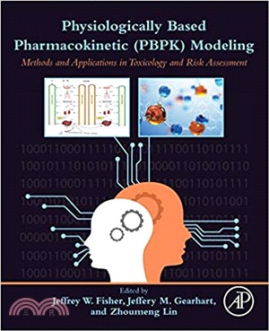 Physiologically Based Pharmacokinetic (PBPK) Modeling：Methods and Applications in Toxicology and Risk Assessment