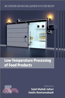 Low-Temperature Processing of Food Products：Unit Operations and Processing Equipment in the Food Industry