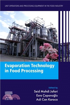 Evaporation Technology in Food Processing：Unit Operations and Processing Equipment in the Food Industry