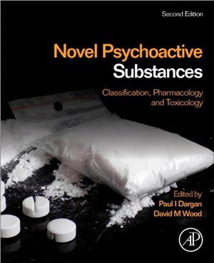 Novel Psychoactive Substances：Classification, Pharmacology and Toxicology