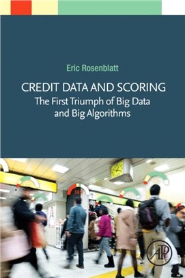 Credit Data and Scoring：The First Triumph of Big Data and Big Algorithms