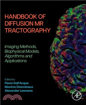 Handbook of Diffusion MR Tractography：Imaging Methods, Biophysical Models, Algorithms and Applications