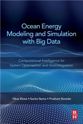 Ocean Energy Modeling and Simulation with Big Data：Computational Intelligence for System Optimization and Grid Integration