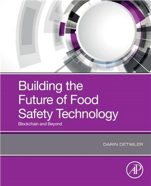 Building the Future of Food Safety Technology：Blockchain and Beyond