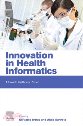 Innovation in Health Informatics：A Smart Healthcare Primer