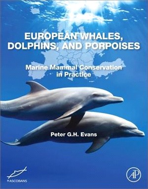 European Whales, Dolphins, and Porpoises ― Marine Mammal Conservation in Practice