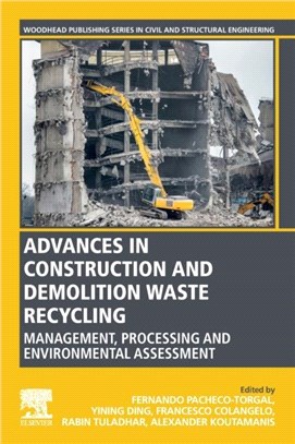 Advances in Construction and Demolition Waste Recycling：Management, Processing and Environmental Assessment