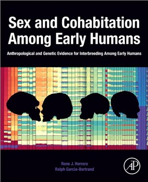 Sex and Cohabitation Among Early Humans：Anthropological and Genetic Evidence for Interbreeding Among Early Humans