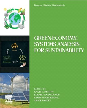Biomass, Biofuels, Biochemicals：Green-Economy: Systems Analysis for Sustainability