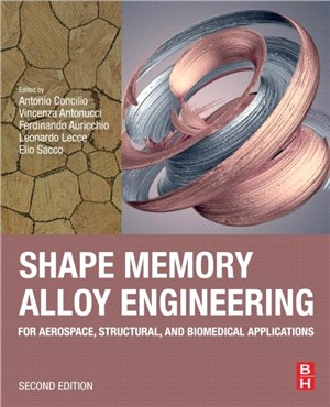 Shape Memory Alloy Engineering：For Aerospace, Structural and Biomedical Applications