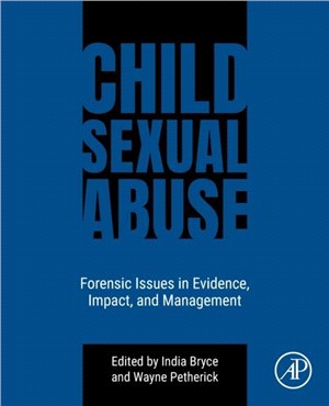 Child Sexual Abuse：Forensic Issues in Evidence, Impact, and Management