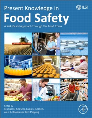 Present Knowledge in Food Safety：A Risk-Based Approach Through the Food Chain