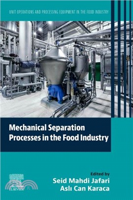 Mechanical Separation Processes in the Food Industry：Unit Operations and Processing Equipment in the Food Industry