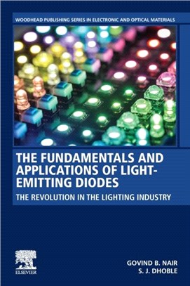 The Fundamentals and Applications of Light-Emitting Diodes：The Revolution in the Lighting Industry