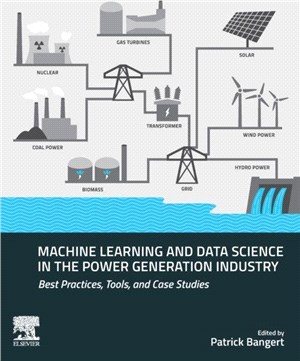 Machine Learning and Data Science in the Power Generation Industry：Best Practices, Tools, and Case Studies
