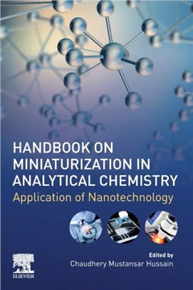 Handbook on Miniaturization in Analytical Chemistry：Application of Nanotechnology