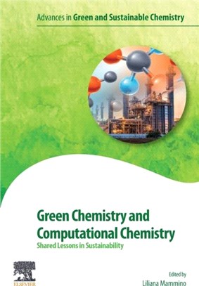 Green Chemistry and Computational Chemistry：Shared Lessons in Sustainability