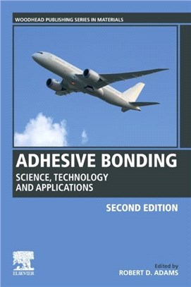 Adhesive Bonding：Science, Technology and Applications