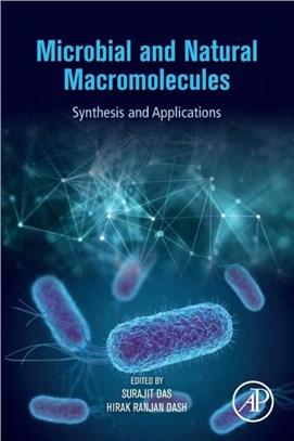 Microbial and Natural Macromolecules：Synthesis and Applications