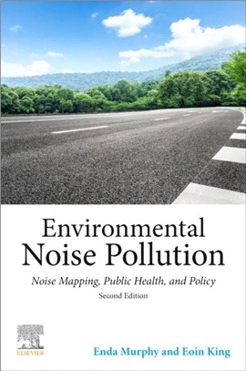 Environmental Noise Pollution：Noise Mapping, Public Health, and Policy