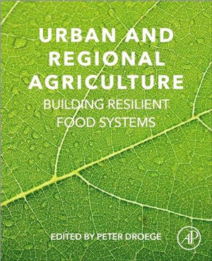 Urban and Regional Agriculture：Building Resilient Food Systems