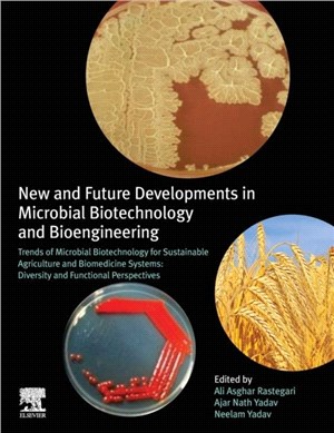 New and Future Developments in Microbial Biotechnology and Bioengineering：Trends of Microbial Biotechnology for Sustainable Agriculture and Biomedicine Systems: Diversity and Functional Perspectives