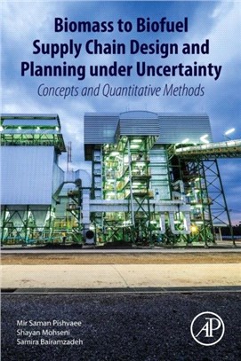 Biomass to Biofuel Supply Chain Design and Planning under Uncertainty：Concepts and Quantitative Methods