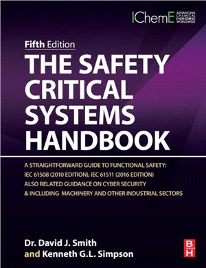 The Safety Critical Systems Handbook：A Straightforward Guide to Functional Safety: IEC 61508 (2010 Edition), IEC 61511 (2015 Edition) and Related Guidance